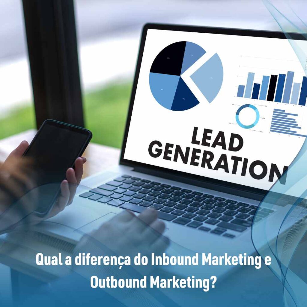 Qual a diferença do Inbound Marketing e Outbound Marketing