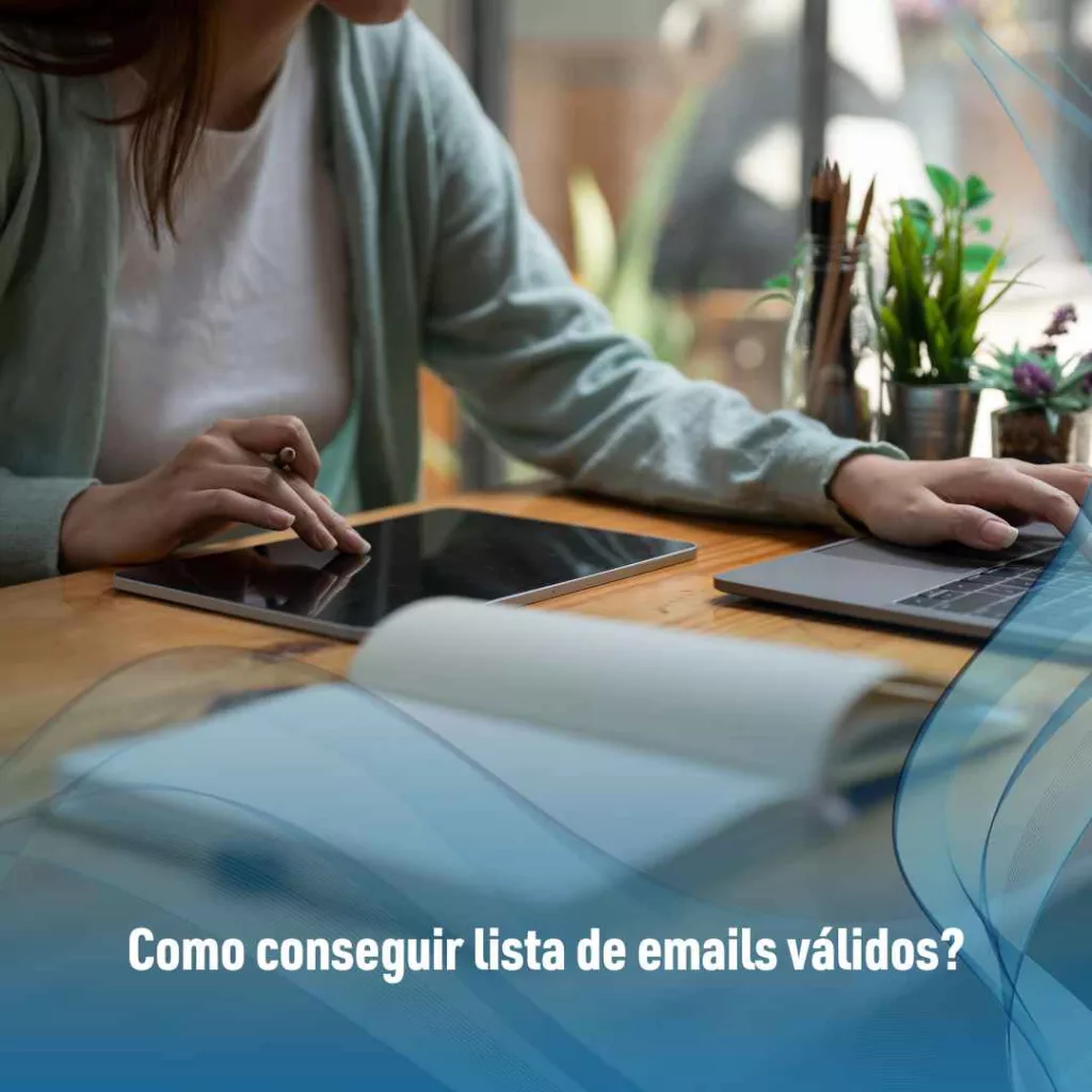 Lista de Emails Válidos: Segurança e Eficiência 3 Como conseguir lista de emails válidos?
