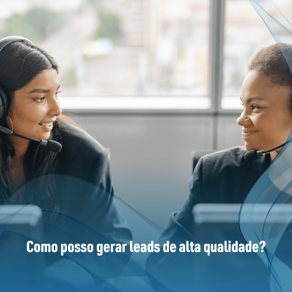 Como Gerar Leads de Alta Qualidade?