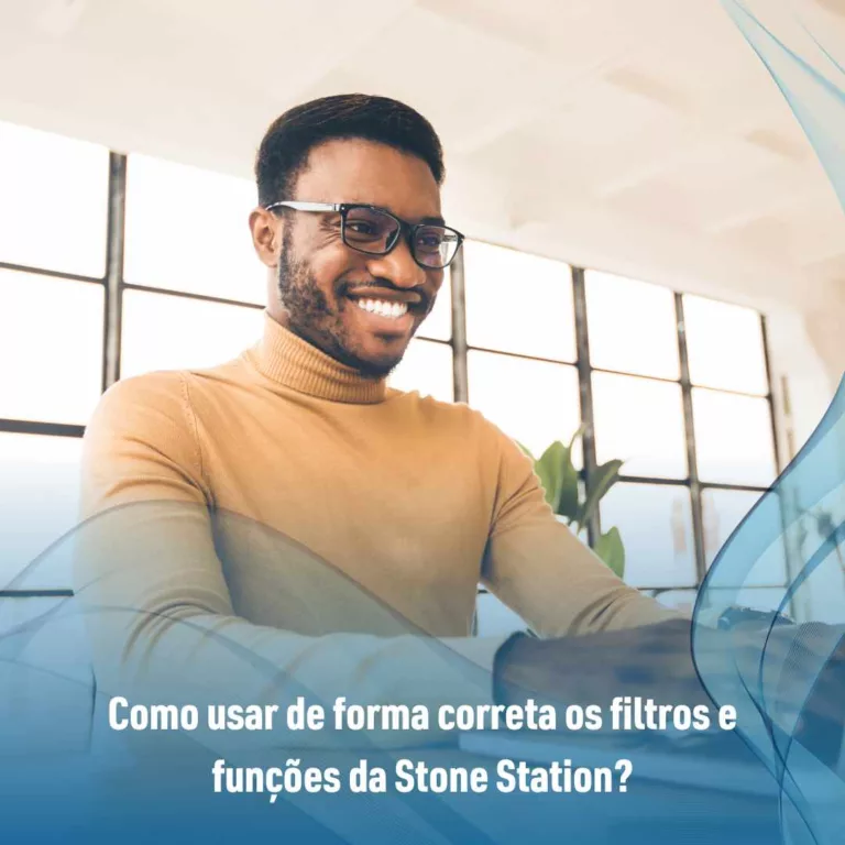 Como usar de forma correta os filtros e funções da Stone Station?