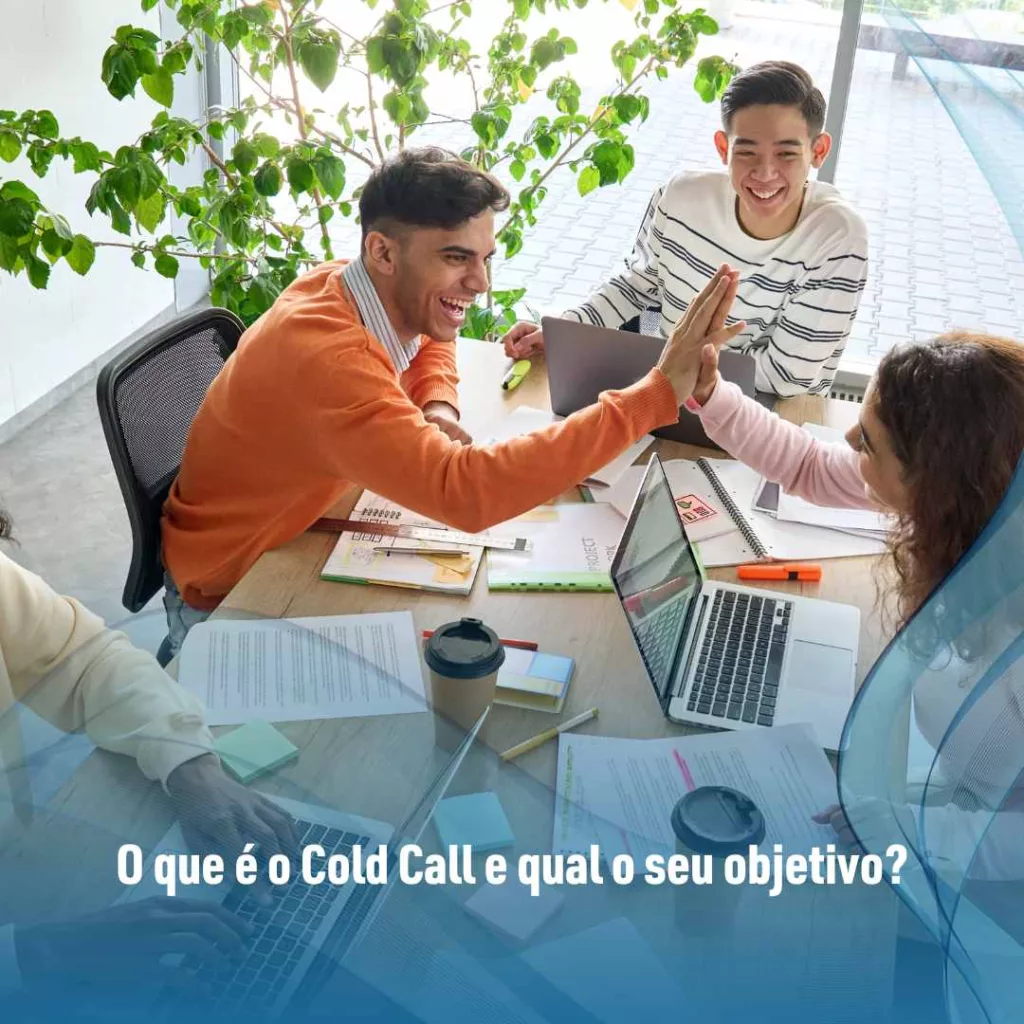 O que é o Cold Call e qual o seu objetivo