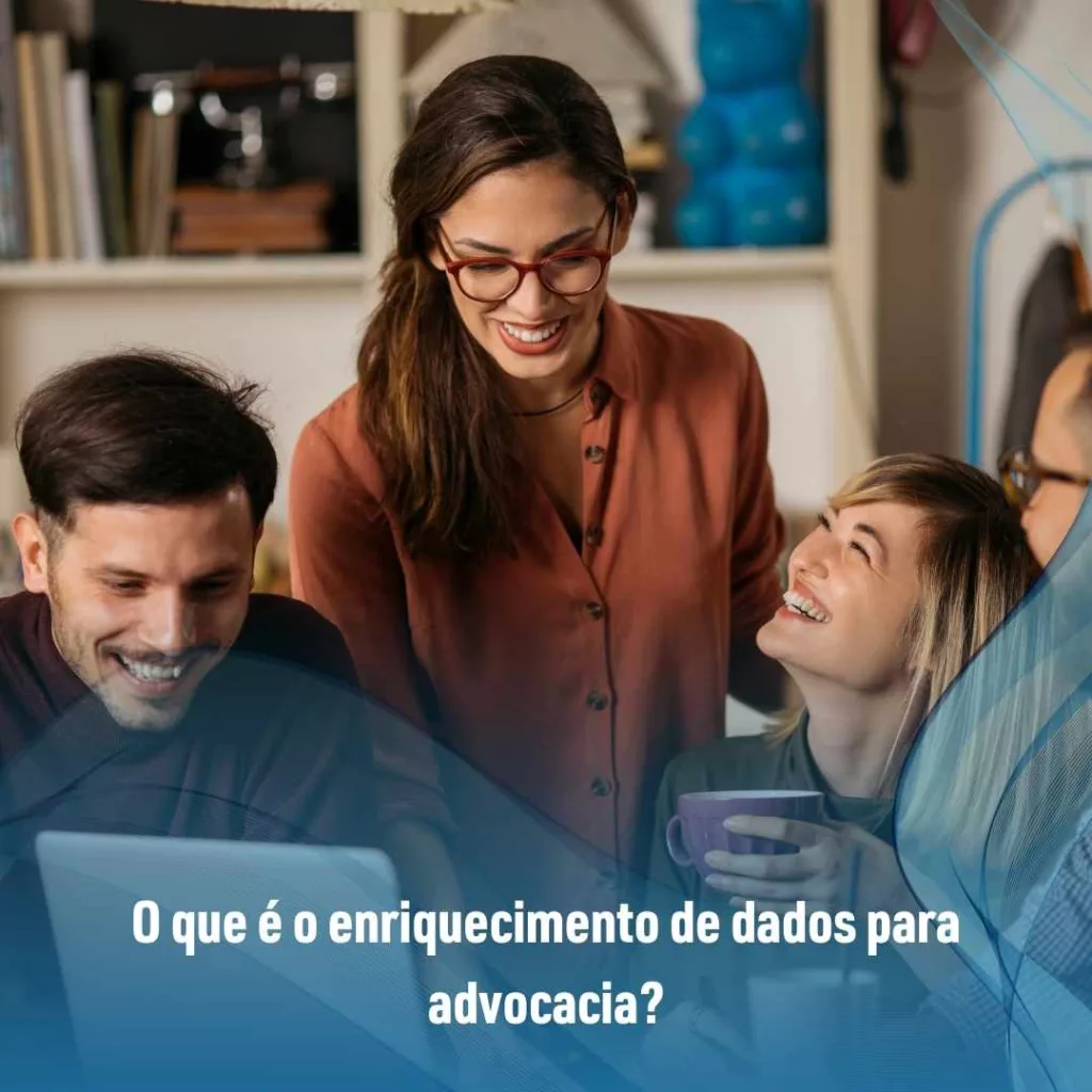 O que é o enriquecimento de dados para advocacia