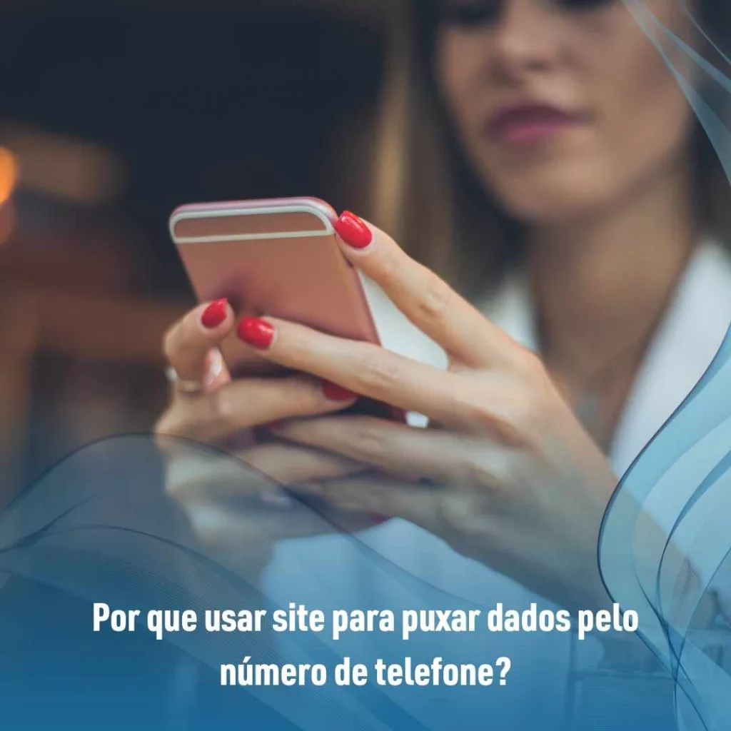 Por que usar site para puxar dados pelo número de telefone