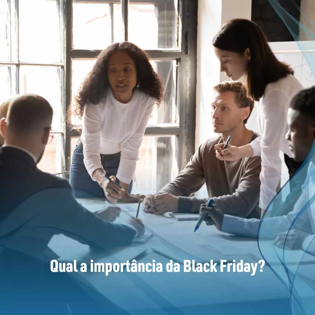 Qual a importância da Black Friday