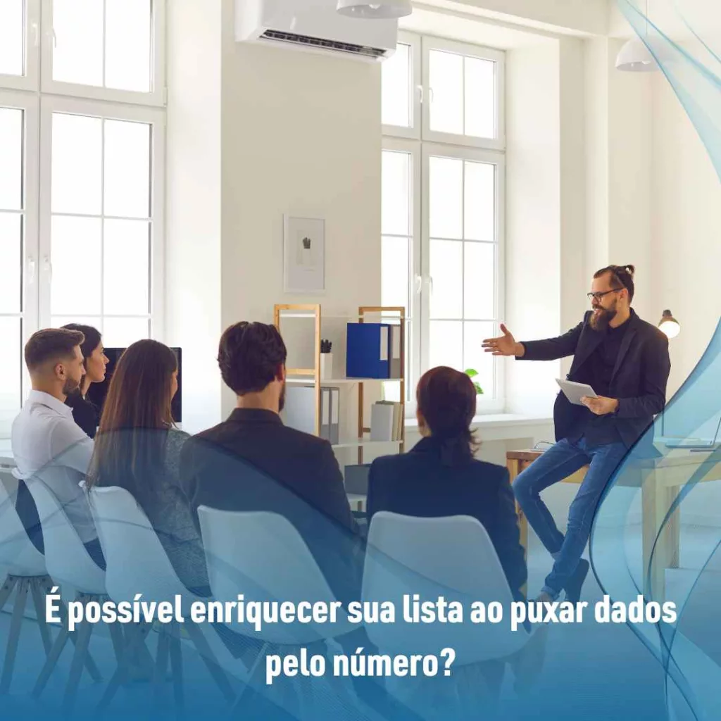 É possível enriquecer sua lista ao puxar dados pelo número?