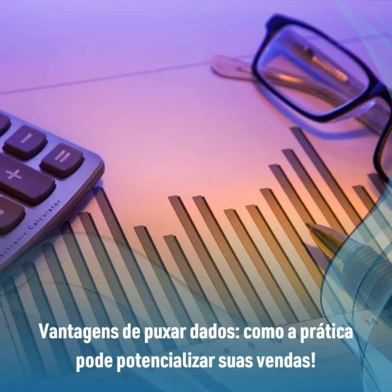 Vantagens de puxar dados: como a prática pode potencializar suas vendas!
