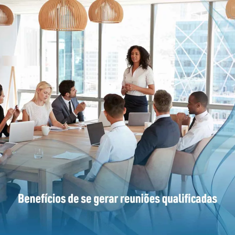 Benefícios de se gerar reuniões qualificadas