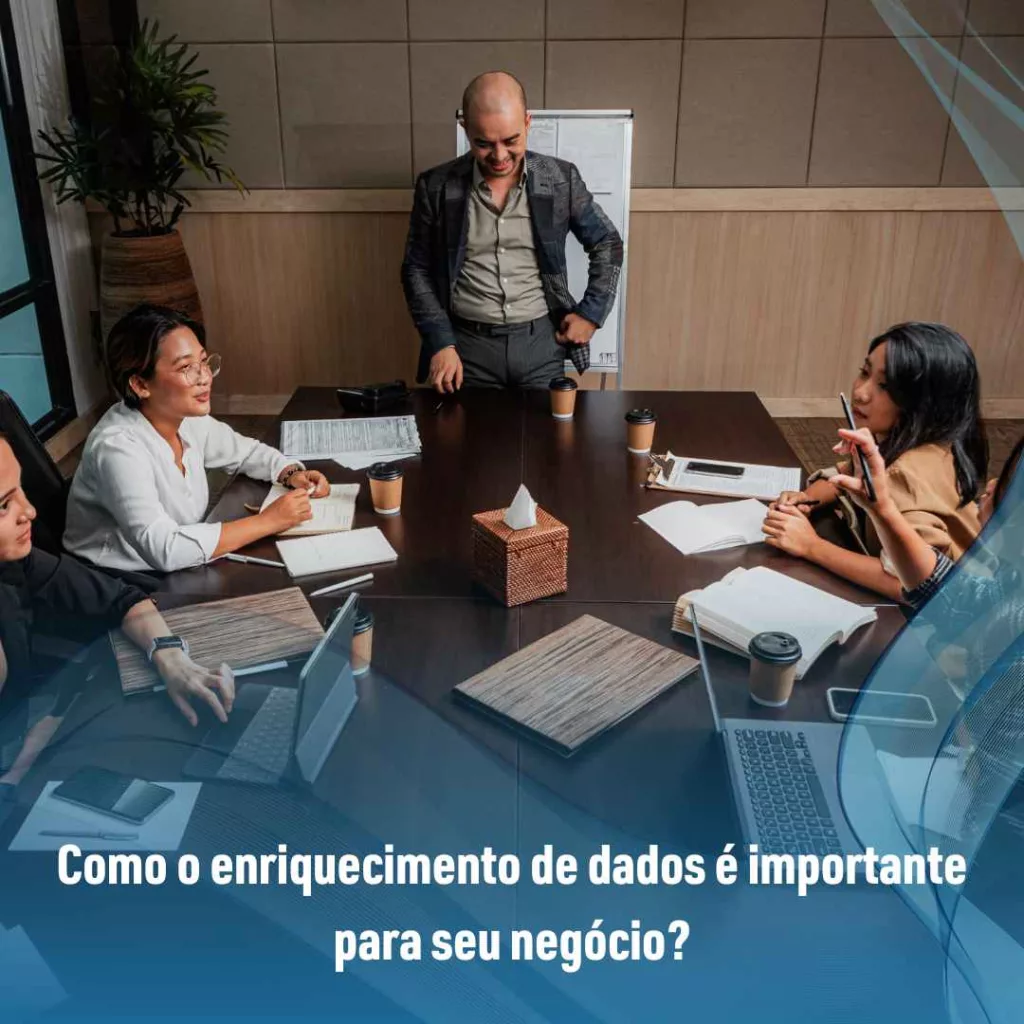 Como o enriquecimento de dados é importante para seu negócio?