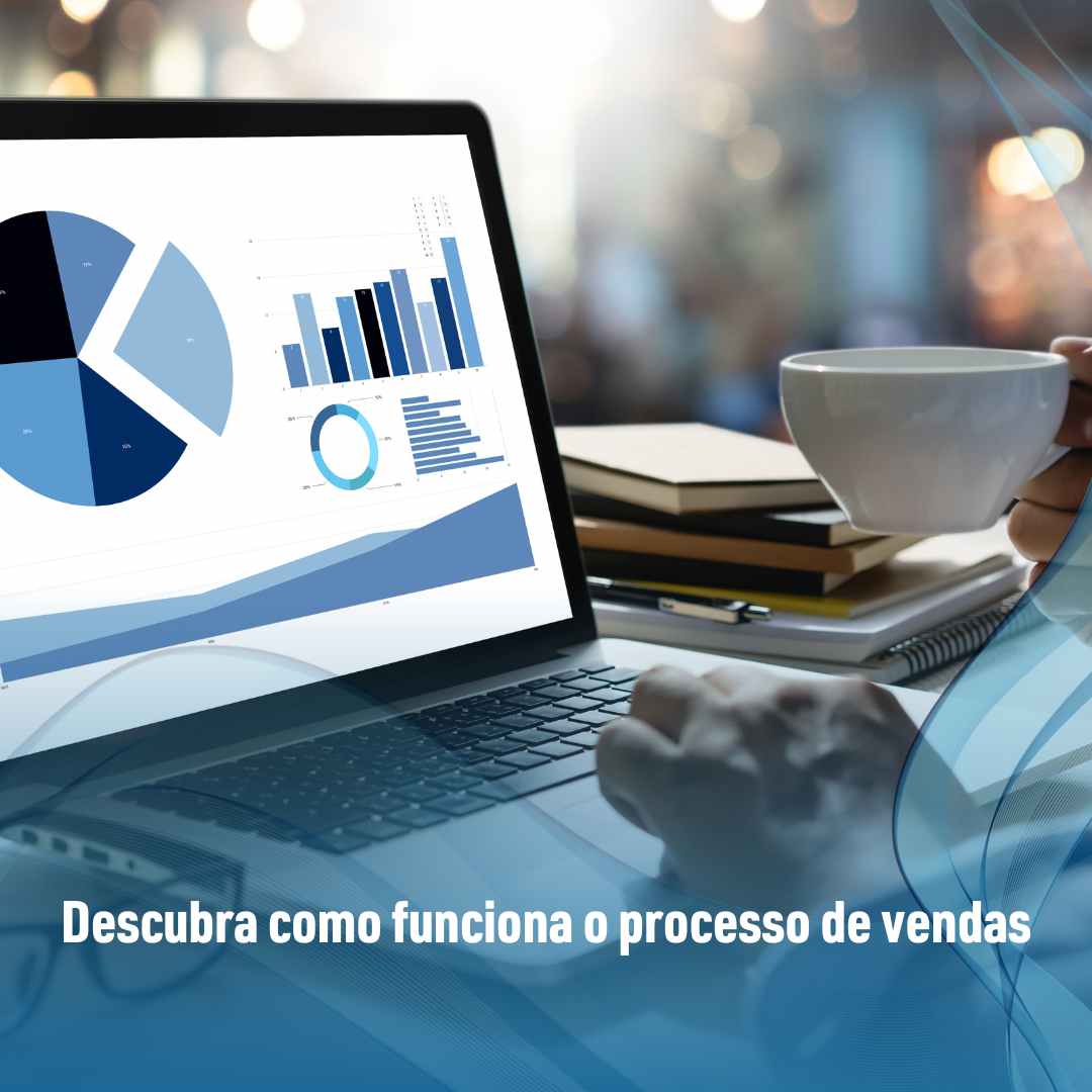 Descubra como funciona o processo de vendas