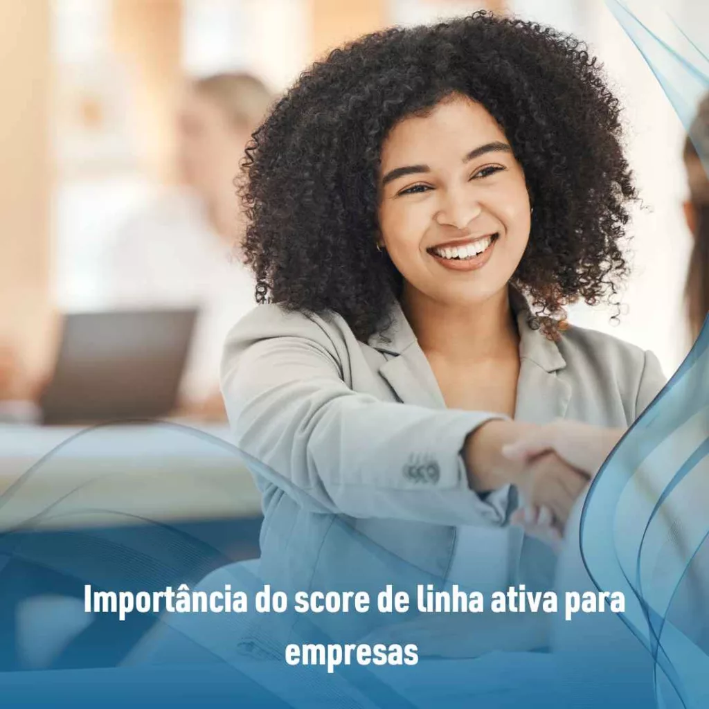 Importância do score de linha ativa para empresas 