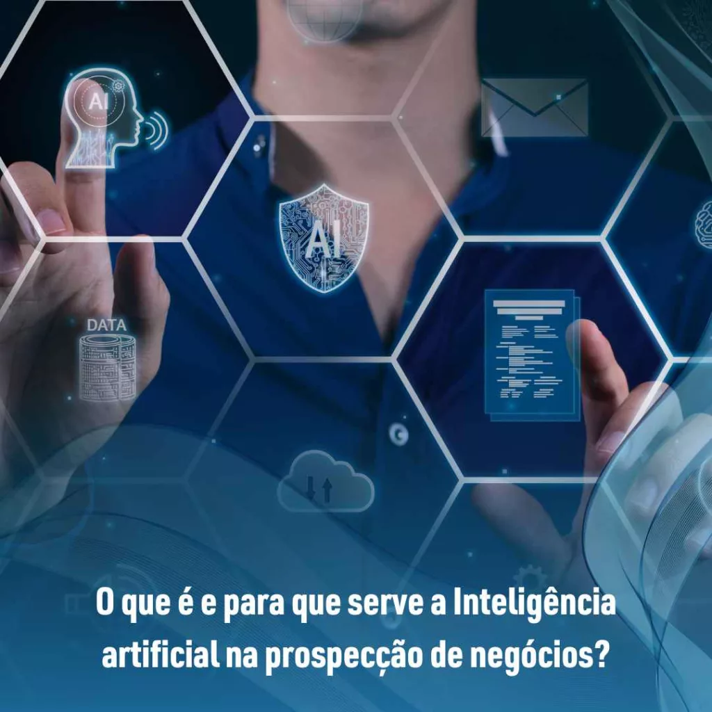 O que é e para que serve a Inteligência artificial na prospecção de negócios