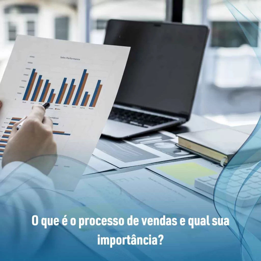 O que é o processo de vendas e qual sua importância