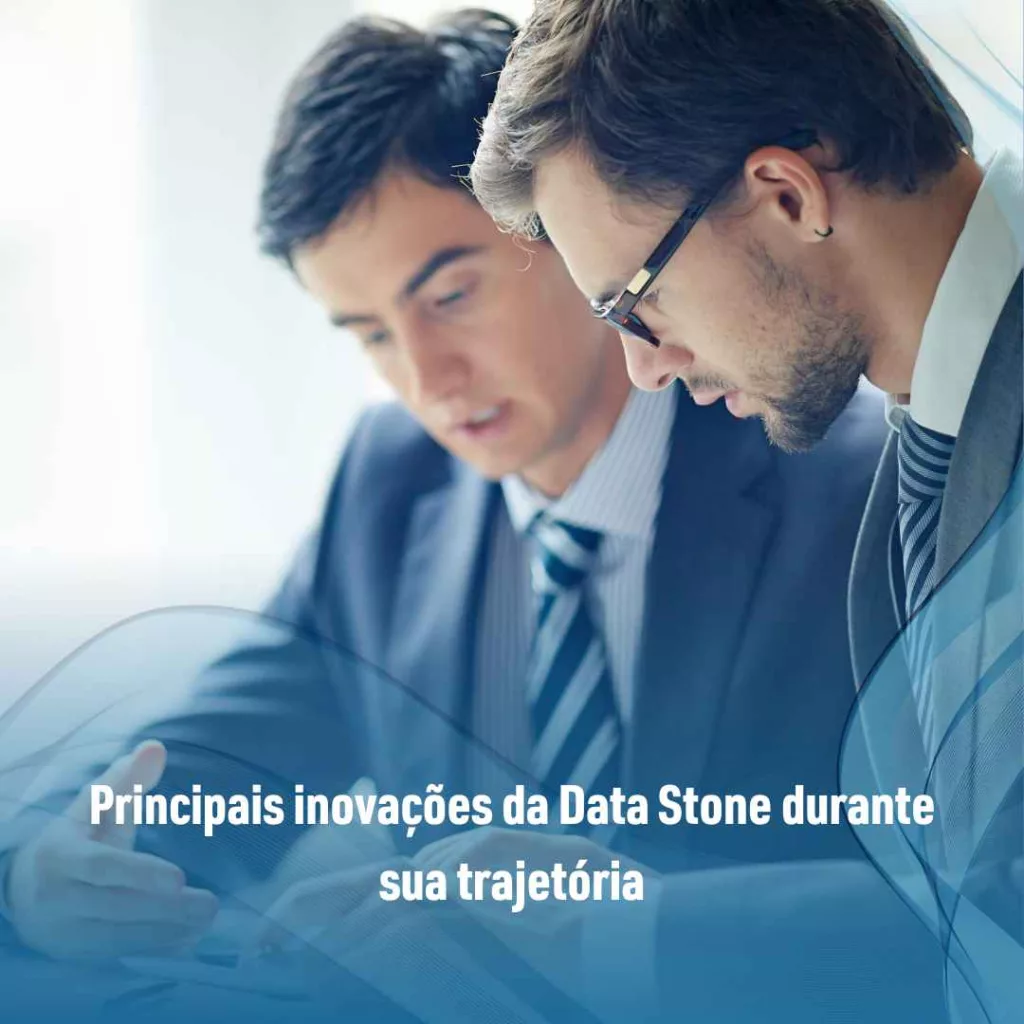 Principais inovações da Data Stone durante sua trajetória