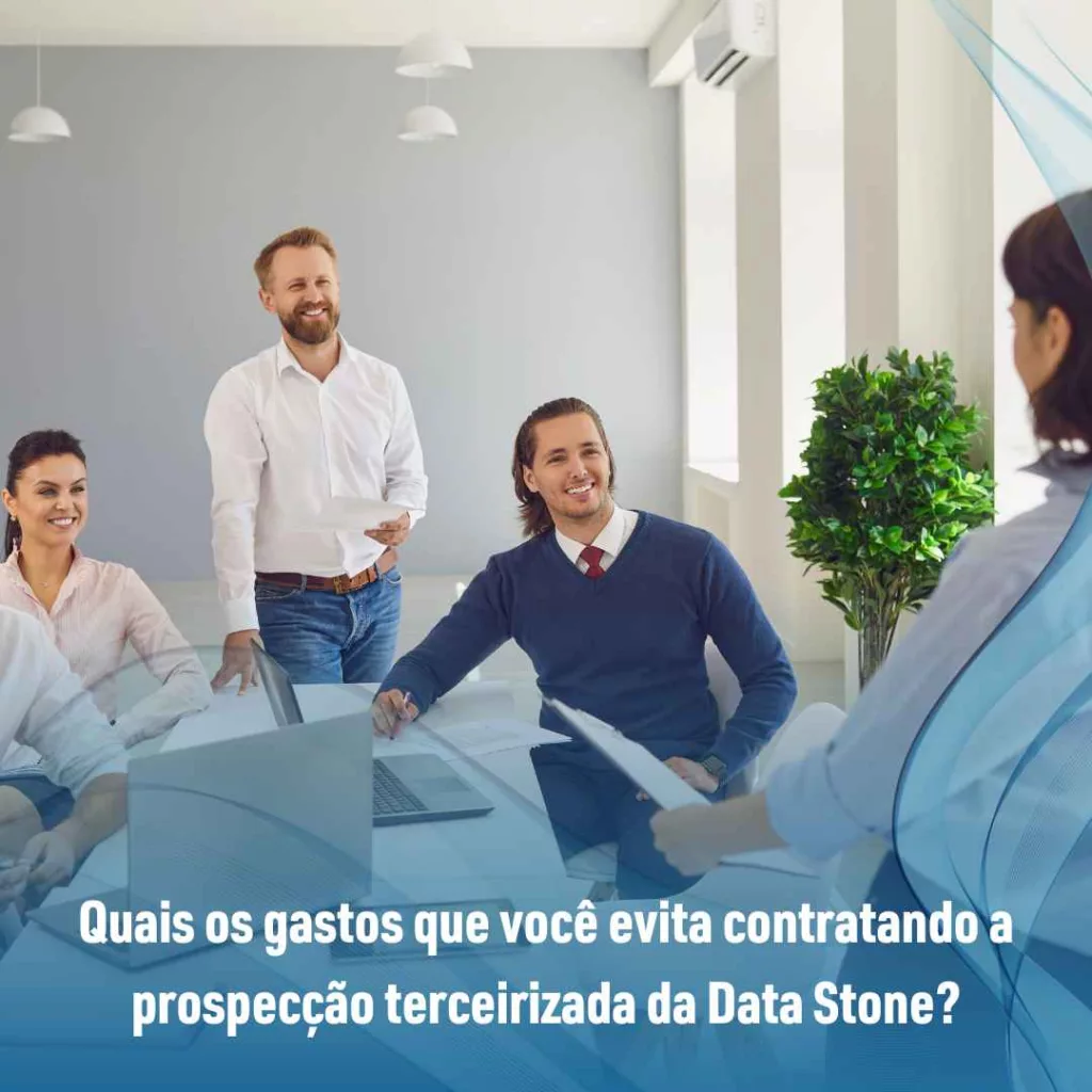 Quais os gastos que você evita contratando a prospecção terceirizada da Data Stone?