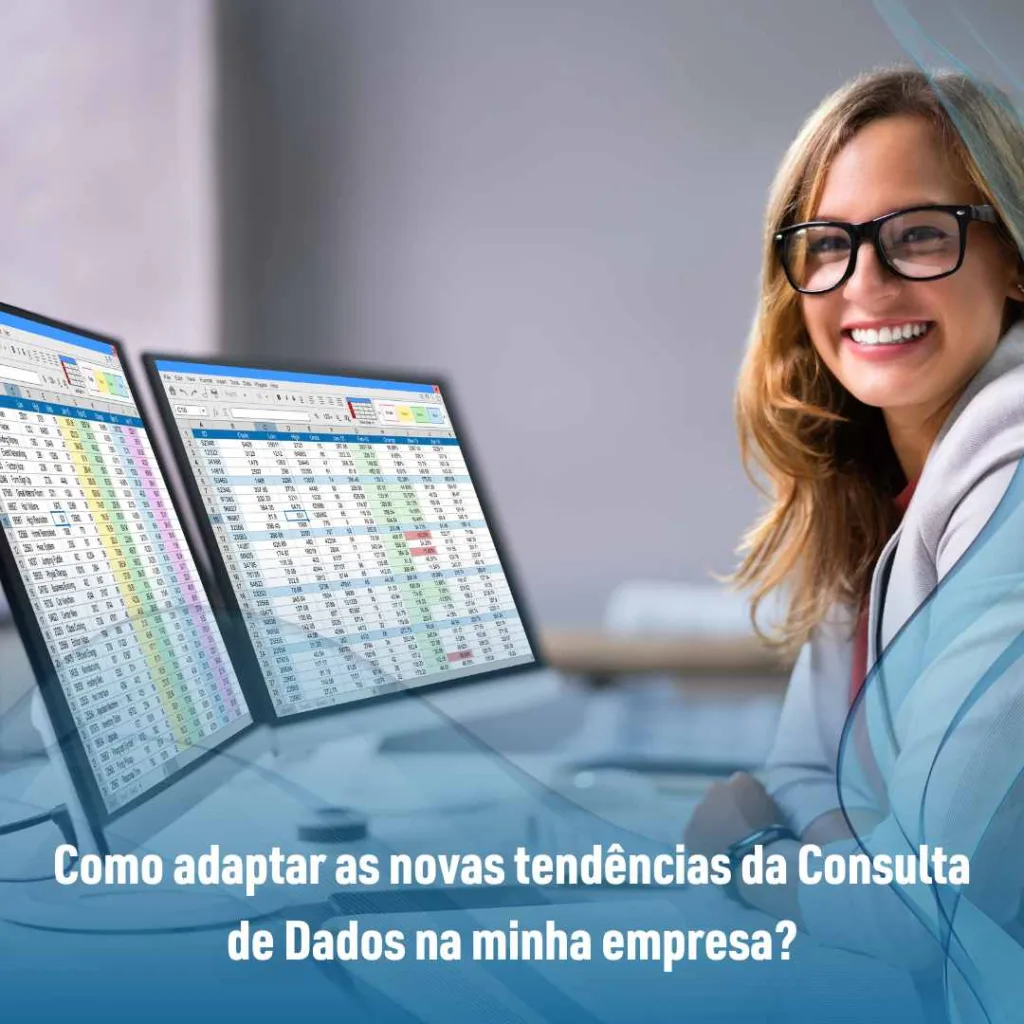 Como adaptar as novas tendências da Consulta de Dados na minha empresa?