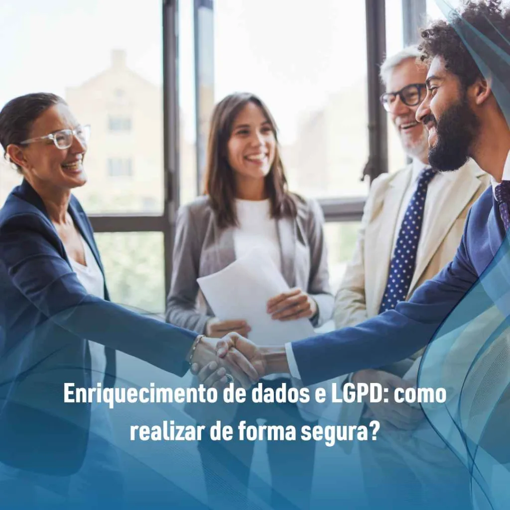 Enriquecimento de dados e LGPD: como realizar de forma segura?