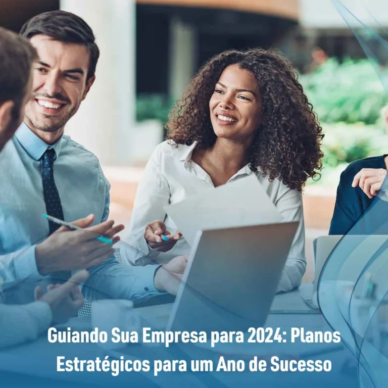 Guiando Sua Empresa para 2024: Planos Estratégicos para um Ano de Sucesso