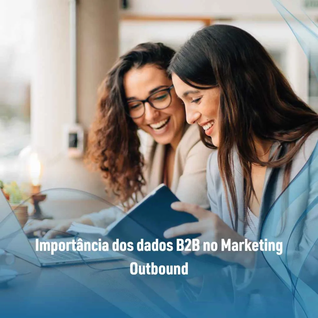 Importância dos dados B2B no Marketing Outbound