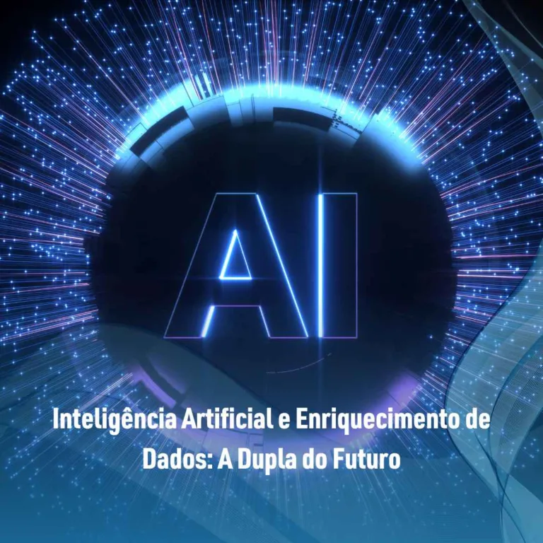 Inteligência Artificial e Enriquecimento de Dados: A Dupla do Futuro