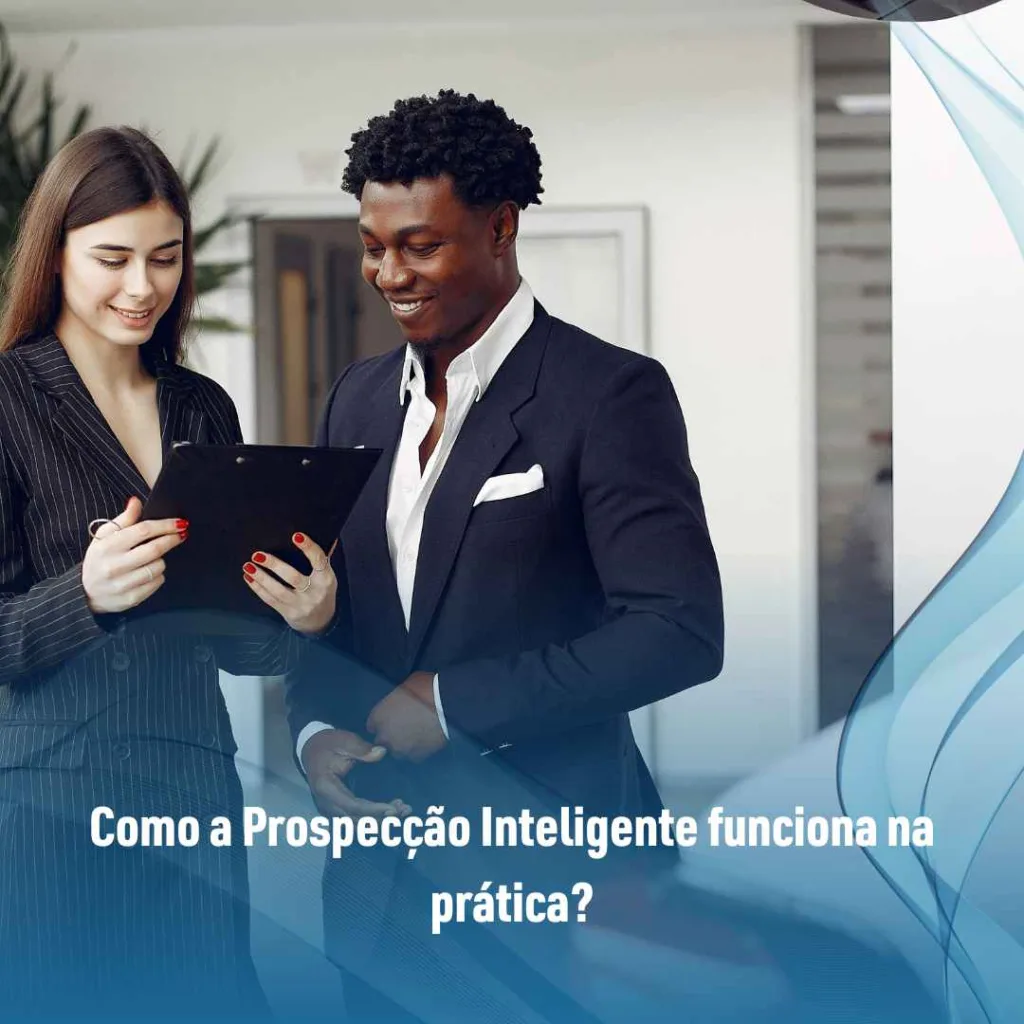 Como a Prospecção Inteligente funciona na prática