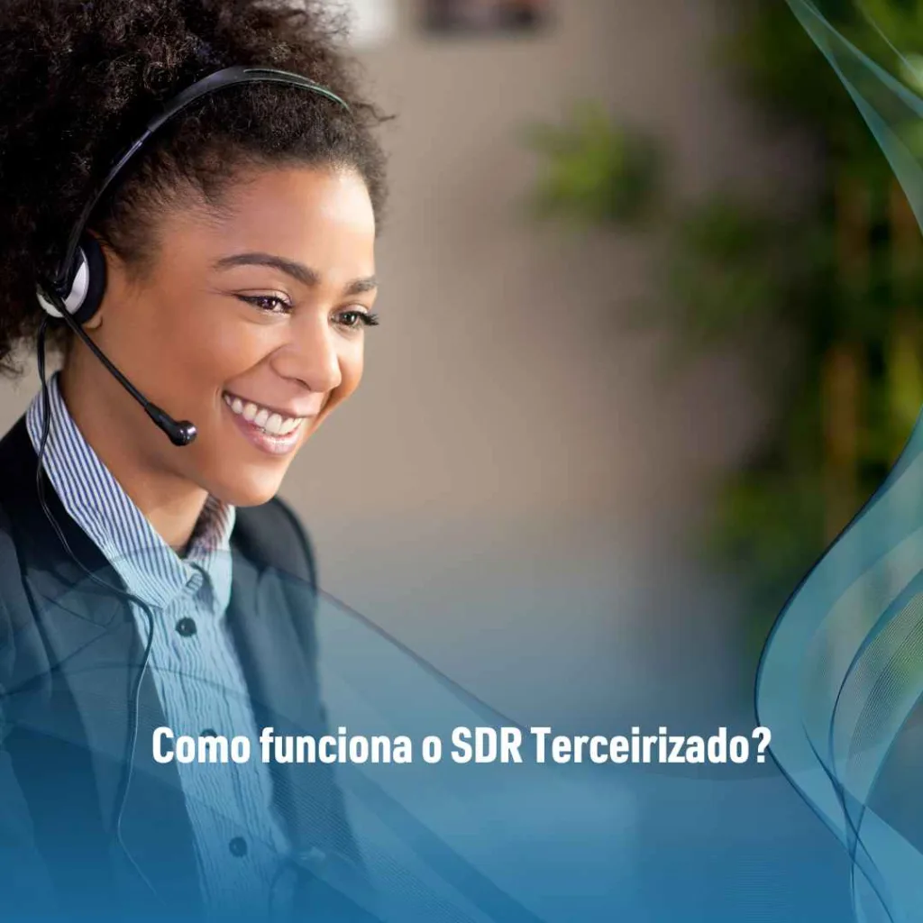 SDR Terceirizado: A Solução para Alavancar Seu Atendimento ao Cliente 2 Como funciona o SDR Terceirizado