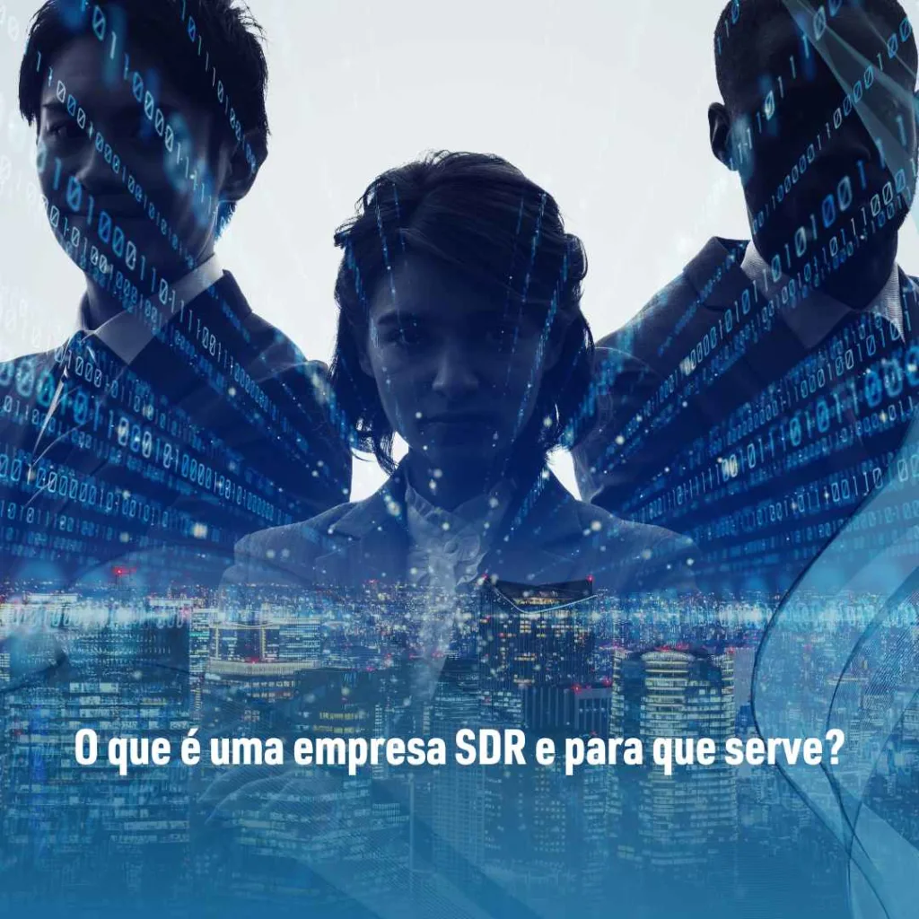 O que é uma empresa SDR e para que serve