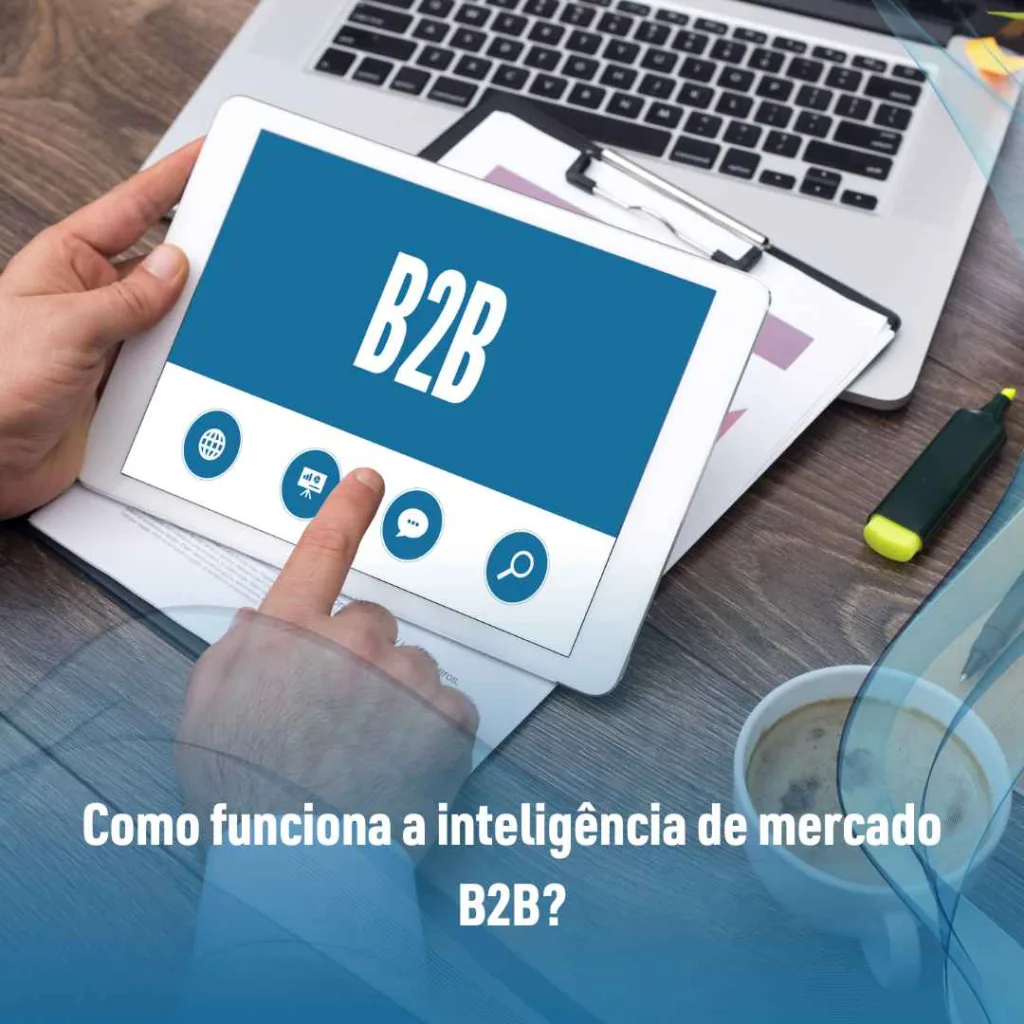 Como funciona a inteligência de mercado B2B