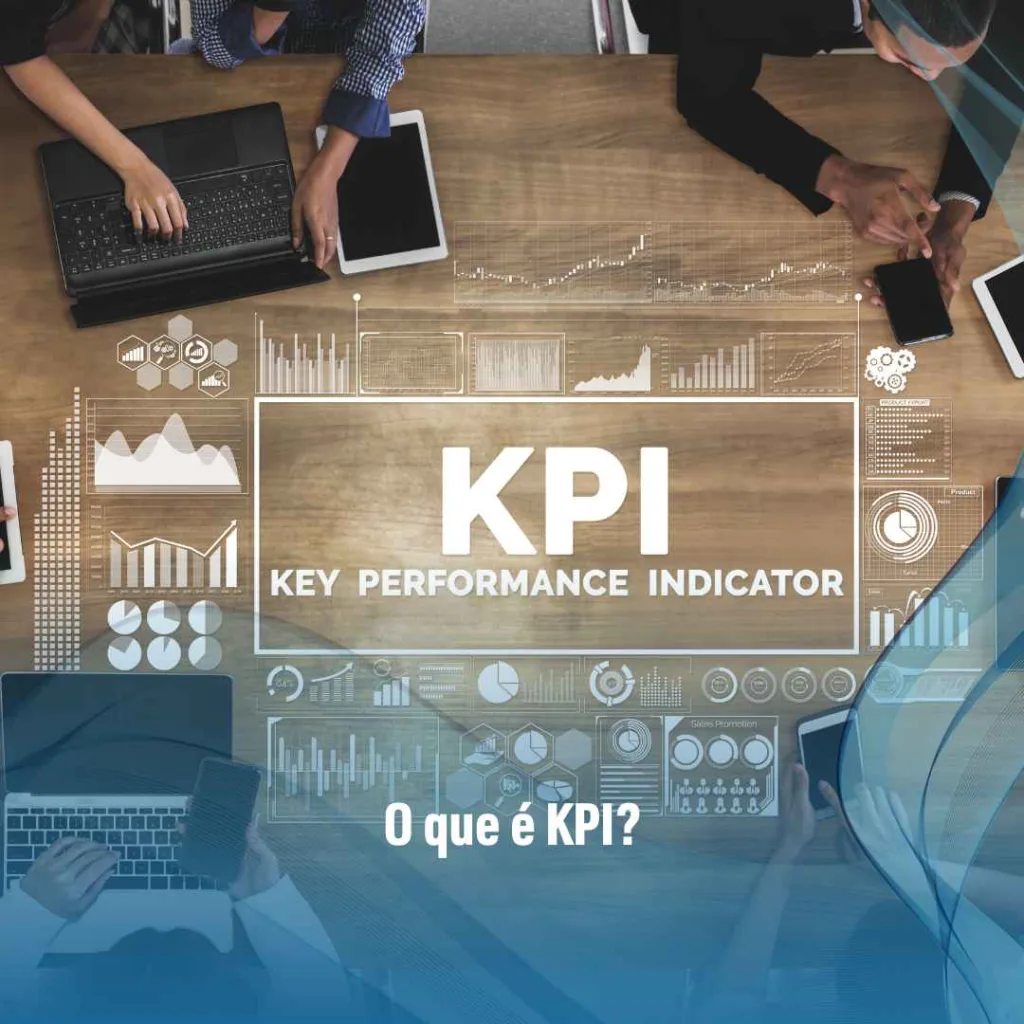 KPI: o que é e como ela pode te ajudar? 2 O que é KPI?