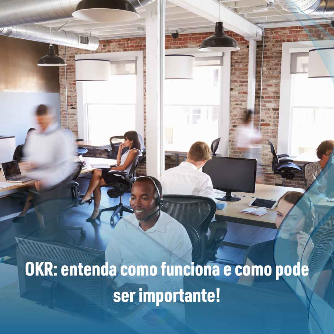 OKR entenda como funciona e como pode ser importante!