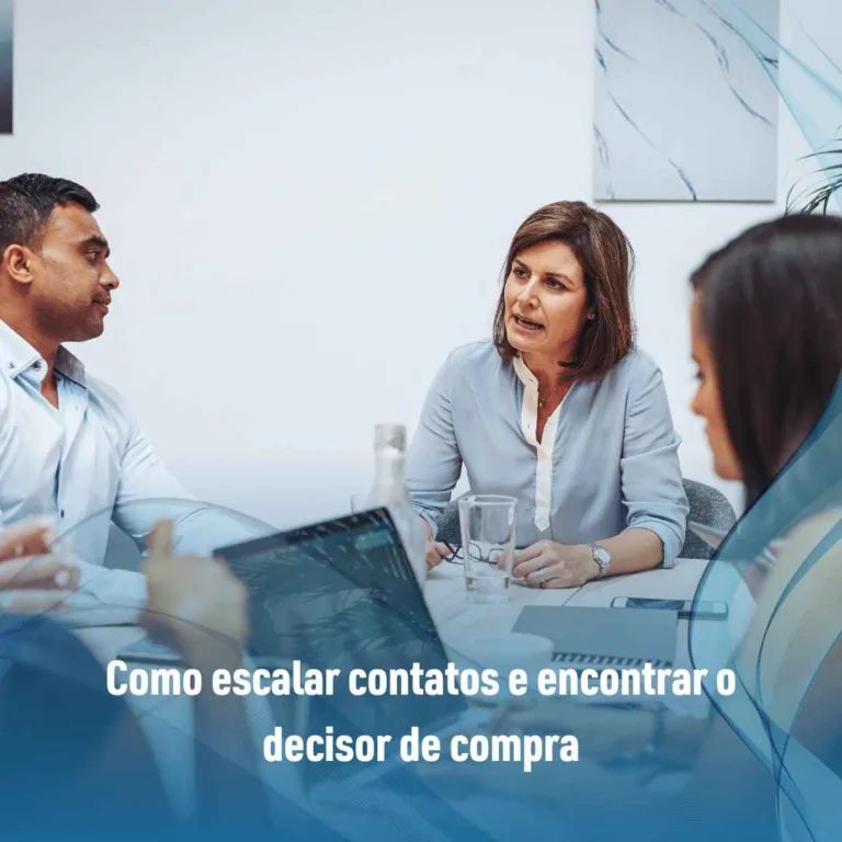Como escalar contatos e encontrar o decisor de compra
