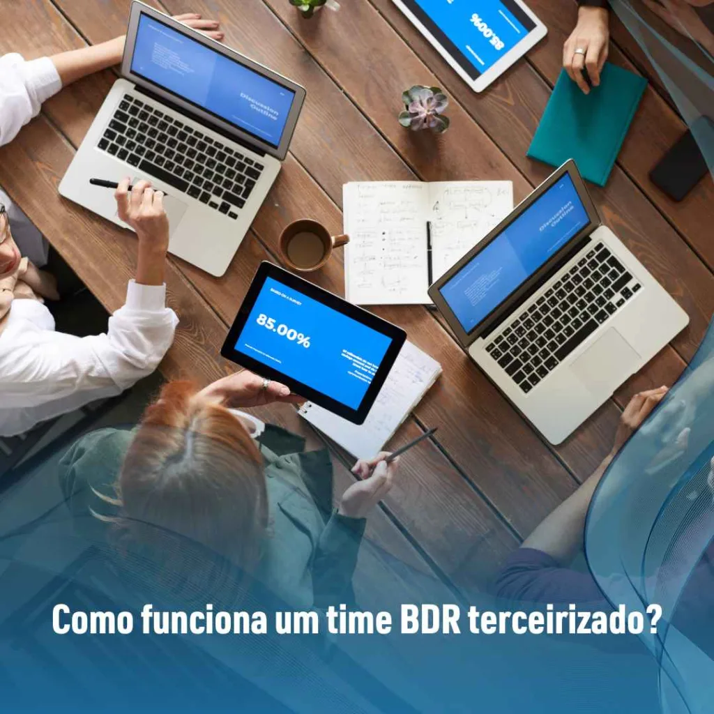 Como funciona um time BDR terceirizado