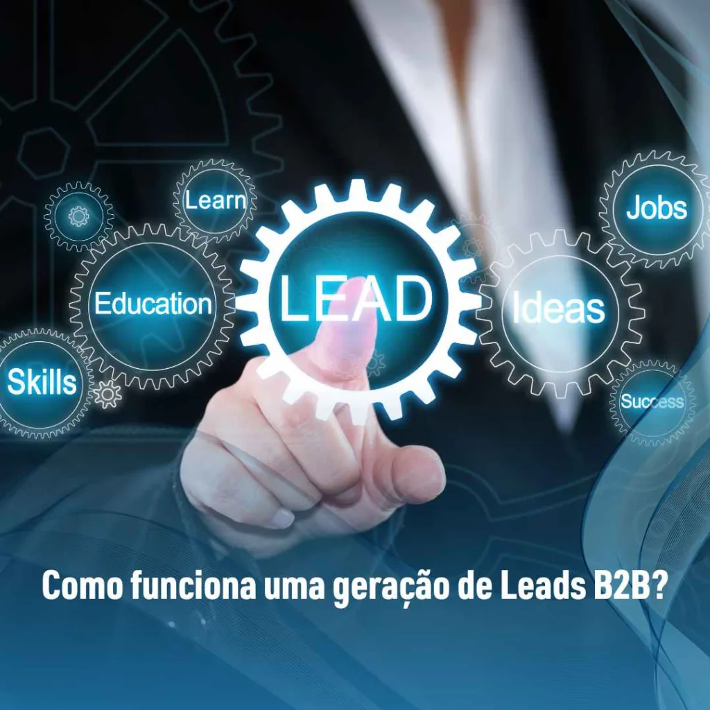 Como funciona uma geração de Leads B2B