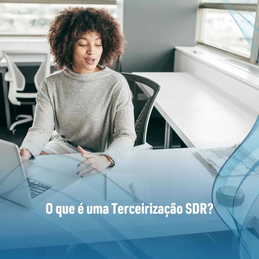 O que é uma Terceirização SDR