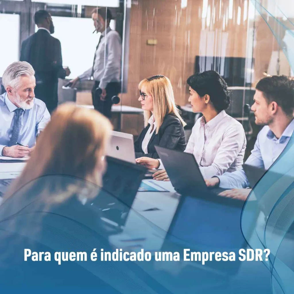 Para quem é indicado uma Empresa SDR