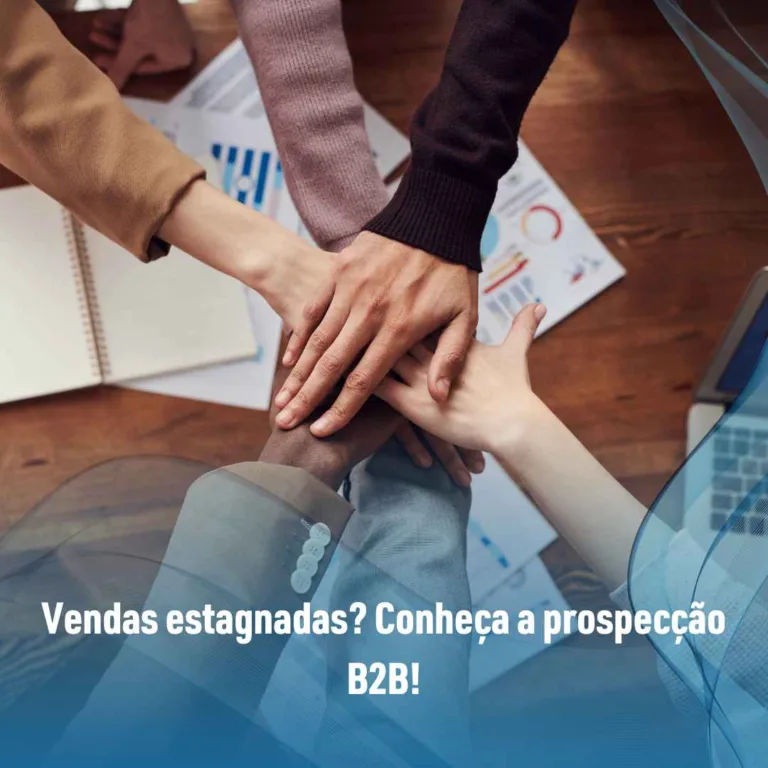 Vendas estagnadas? Conheça a prospecção B2B!