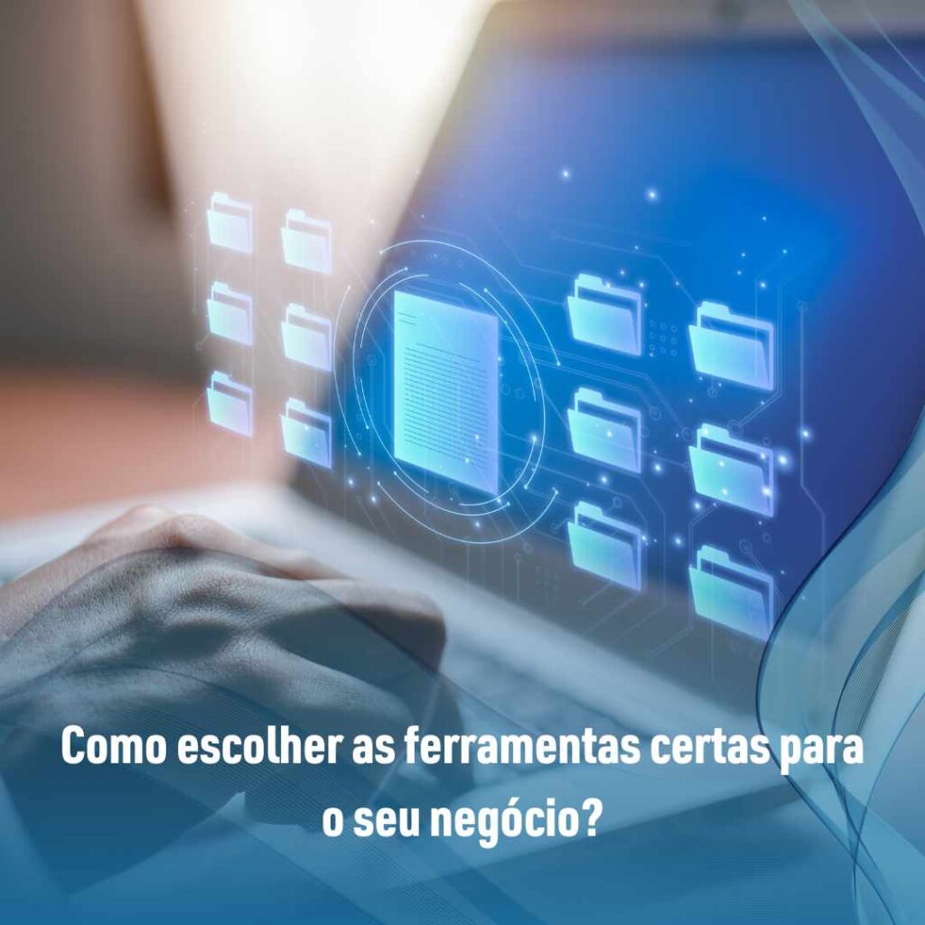 6 Ferramentas essenciais para alavancar seu empreendimento 2 Como escolher as ferramentas certas para o seu negócio