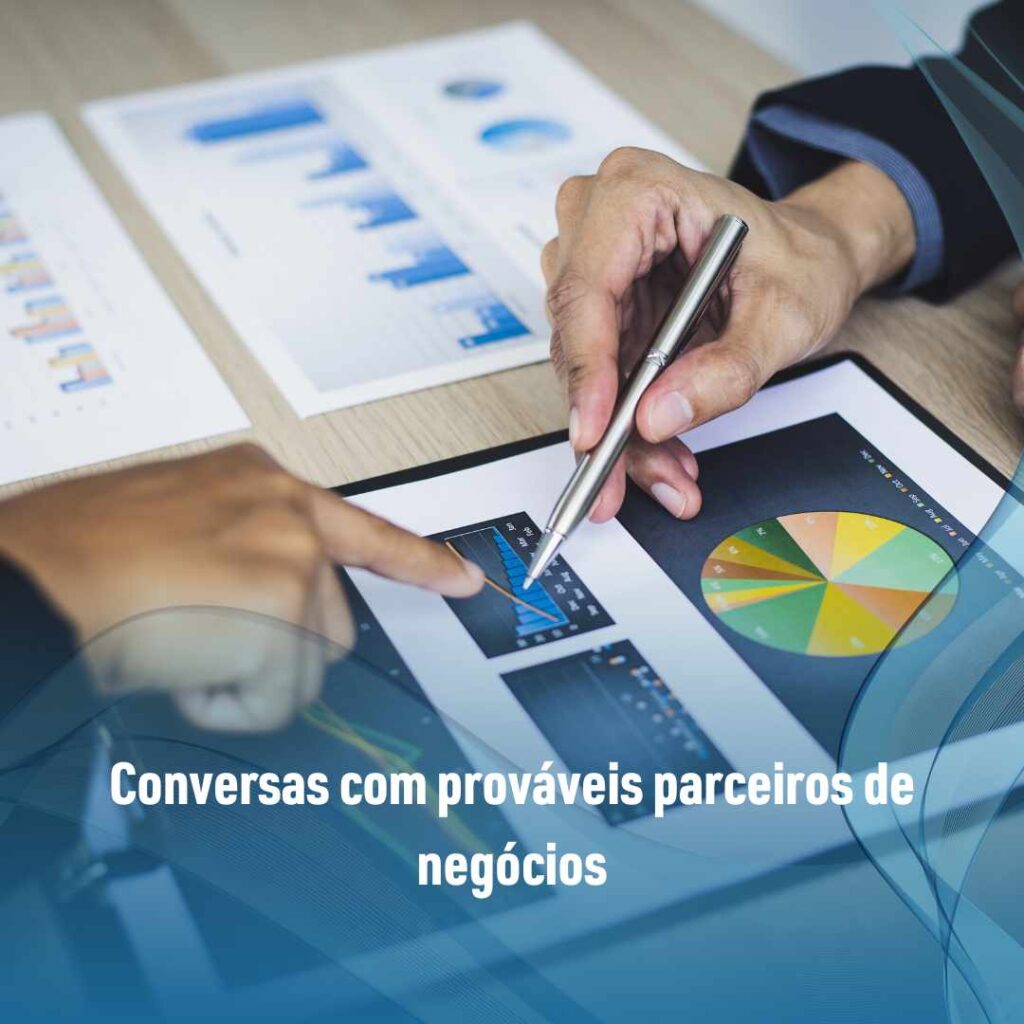 Conversas com prováveis parceiros de negócios