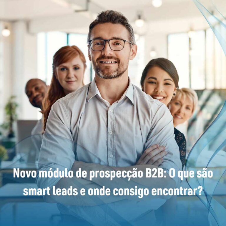 Novo módulo de prospecção B2B: O que são smart leads e onde consigo encontrar?