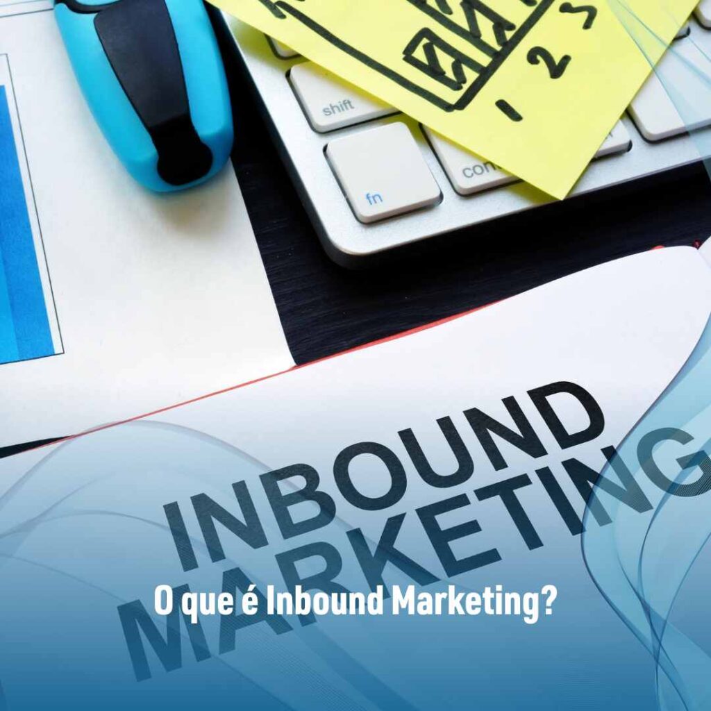 Inbound Marketing Exemplos: Casos de Sucesso 2 O que é Inbound Marketing
