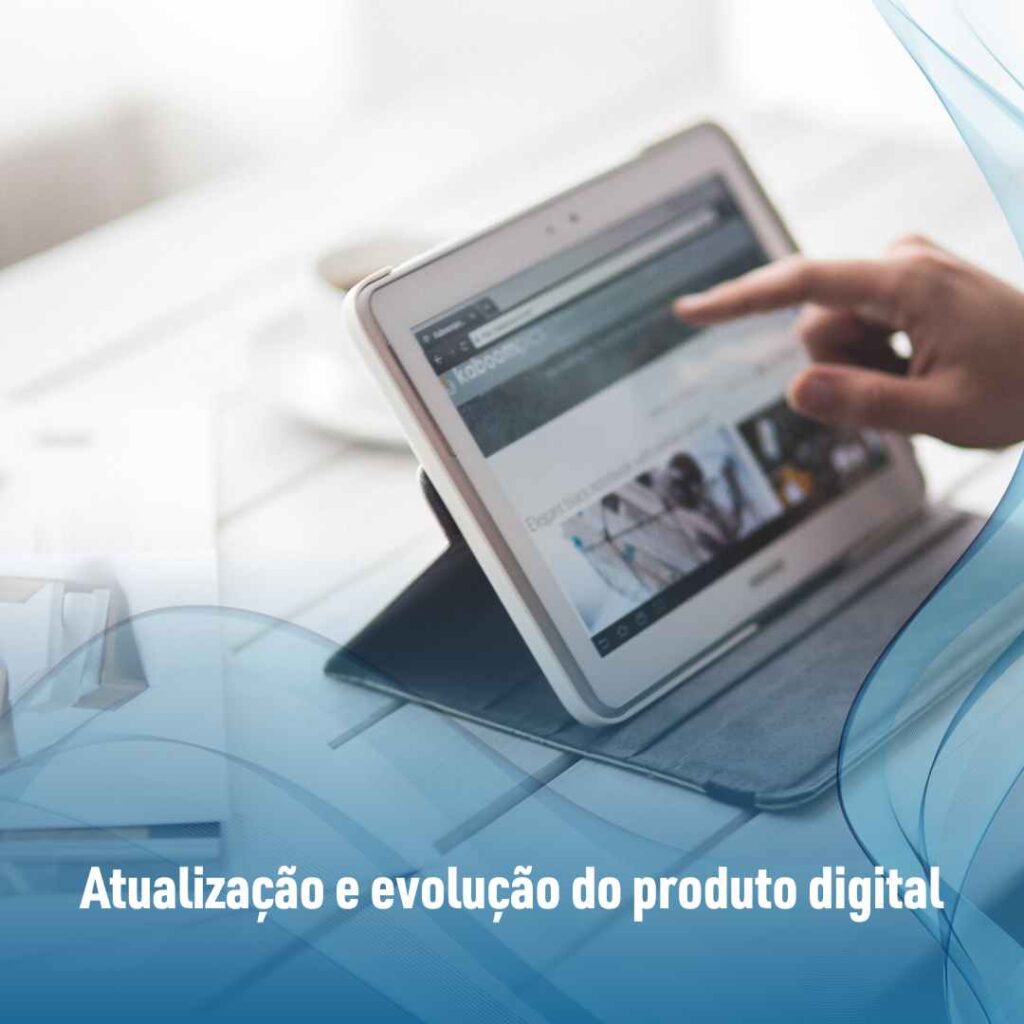 Como criar um produto digital: guia passo a passo para empreendedores 3 Atualização e evolução do produto digital