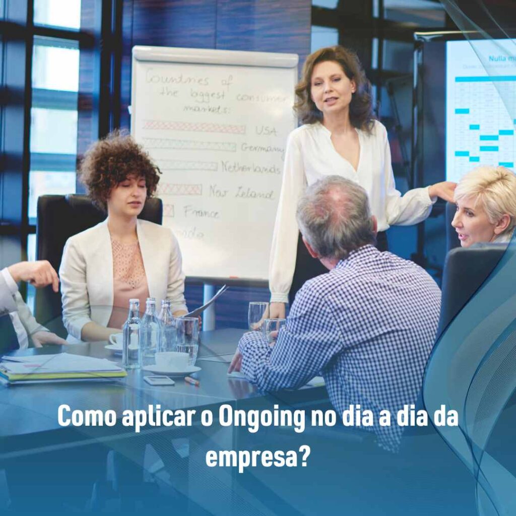 Ongoing: conheça tudo sobre essa estratégia! 3 Como aplicar o Ongoing no dia a dia da empresa