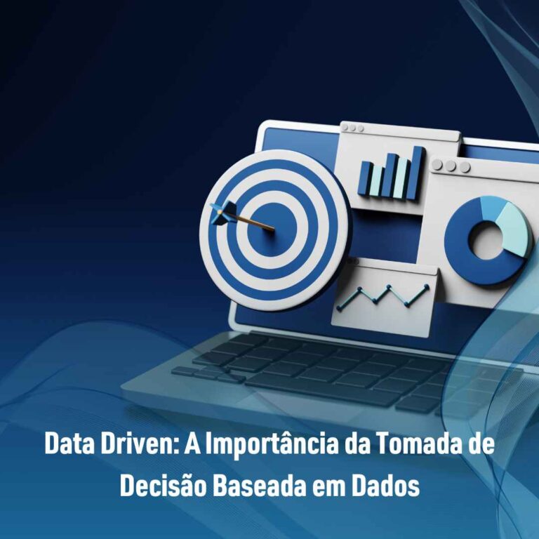 Data Driven: A Importância da Tomada de Decisão Baseada em Dados
