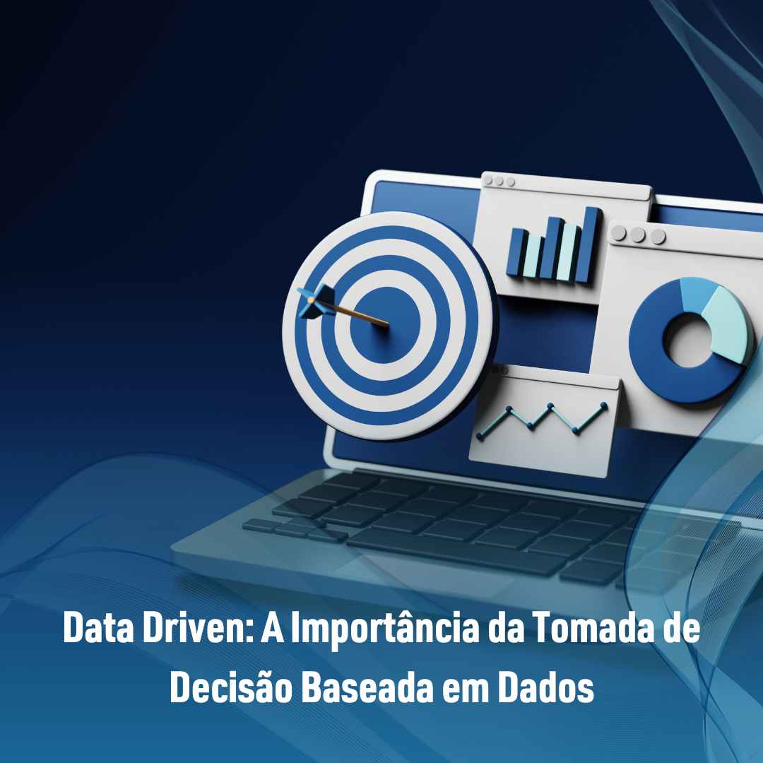 Data Driven A Importância da Tomada de Decisão Baseada em Dados
