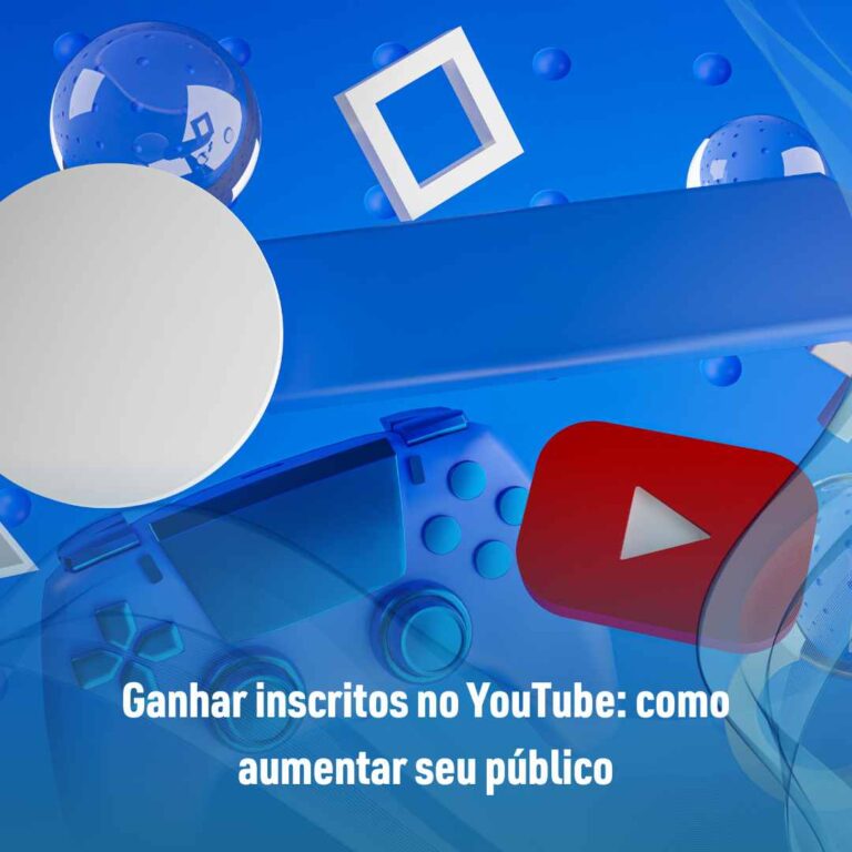 Ganhar inscritos no YouTube: como aumentar seu público