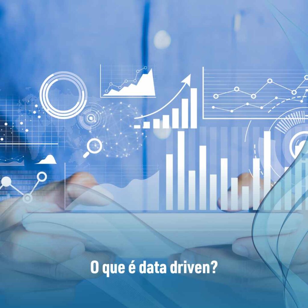 O que é data driven
